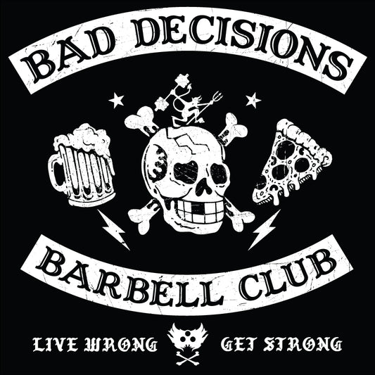 BAD DECISIONS BARBELL CLUB BANNER