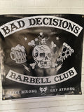 BAD DECISIONS BARBELL CLUB BANNER